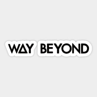 way beyond (black) Sticker